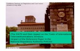 The GATS and their impact on the Trade of International ... · GATT system 1986. Uruguay Round 1997. Multilateral model WTO Basic Telecom. agreement GATS impact on the Trade of International