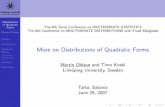 More on Distributions of Quadratic FormsDistributions of Quadratic Forms Martin Ohlson Outline Introduction Quadratic Forms Univariate Multivariate Example References Two Theorems