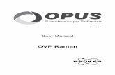 OVP Raman - НОЦ Нанотехнологииfiles.nocnt.ru/hardware/science/senterra/opus65-doc-en/ovp_raman.pdf · Bruker Optik GmbH OVP for Raman 1 1 Introduction This manual