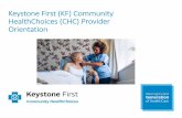 Keystone First Community HealthChoices Provider ......How is CHC different from HealthChoices? Keystone First Community HealthChoices 7 • CHC provides coverage for Participants who