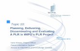 Topic 10 · Topic 10: Planning, Delivering, Disseminating and Evaluating A PLR in WIPO’s PLR Project Manila 5 December 2013 Irene Kitsara, Project Officer