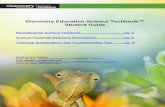 Discovery Education Science Techbook Student Guide3 The Resource Center lists all of the student’s Discovery Education resources in one place. Students can use these courses, products,
