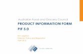 Product Information Form PIF 5 - The Allergen Bureauallergenbureau.net/wp-content/uploads/2014/03/PIF-5.0-April-2012.pdf · • The Product Information Form [PIF 5.0] has been built