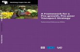 A Framework for a Pro-growth, Pro-poor Transport Strategy · A pro-growth, pro-poor transport strategy (PGPTS) responsive to the second generation po-verty reduction strategies (SGPRSs)