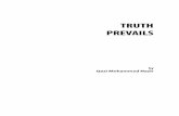 Truth Prevails · The Ahmadiyya Anjuman Ishaat-i-Islam, Lahore, has recently published a book, TRUTH TRIUMPHS, by Al-Hajj Mumtaz Ahmad Faruqi, S.K., B.Sc, E.E., which also brings