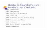 Chapter 23 Magnetic Flux and Faraday’s Law of Induction · Chapter 23 Magnetic Flux and Faraday’s Law of Induction 23.1 Induced EMF 23.2 Magnetic Flux ... The size of the induced