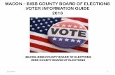 MACON – BIBB COUNTY BOARD OF ELECTIONS 2013 · Macon-Bibb County Board of Elections located at 2445 Pio Nono Ave. Macon, GA 31206. Office hours are from 8:30 a.m. to 5:30 p.m. Monday