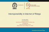 Interoperability in Internet of Things · Introduction to Internet of Things. What is Interoperability? Interoperability is a characteristic of a product or system, whose interfaces