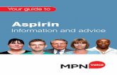 Aspirin - MPN Voice · Aspirin is an anti-platelet drug often prescribed for people with MPNs. Aspirin is classified as a non-steroidal anti-inflammatory drug. This means that it