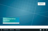 Integrated Drive Systems...Integrated Drive Systems Siemens Integrated Drive Systems are the only true one-stop solution for entire drive systems worldwide. This consistent approach