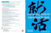 Job Hunting Guide for International Students2020(all)...scheduling, selection methods, recruitment standards, and other such elements. The term “recruitment of new graduates” refers