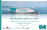 Why Baleària opted for - BirdLife Malta · \Why Baleària opted for `[March , 28 th 2017 ´Reducing air pollution from ships in the Mediterranean 6HDµ