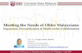 Meeting the Needs of Older Malaysians - Family Repositoryfamilyrepository.lppkn.gov.my/270/1/Meeting_the... · Meeting the Needs of Older Malaysians: ... 2009 2010 male ... (KWSP),