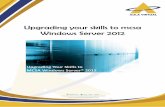 Upgrading your skills to mcsa Windows Server 2012 · 2018-03-23 · El curso actualizará sus conocimientos y habilidades existentes de Windows Server 2008 a Windows Server 2012,
