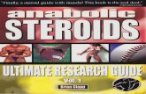 Anabolic Steroids Ultimate Research Guide Vol. 1Table of Contents Preface & Dedication 7 Chapter 1 - Why Anabolic Steroids 8 Chapter 2 - How to read this book 10 Chapter 3 - An Introduction