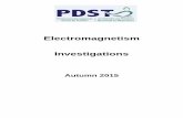 Electromagnetism Investigations - PDST · electromagnet. The electromagnet has the added advantage that it can be turned on and off at will. Applications of the magnetic effect of