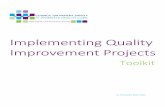 Implementing Quality Improvement Projects...Your goal should be bold, yet attainable. It should create a focus and sense of urgency within your organization, but should always be realistic,
