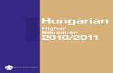 Hungarian - goldenfuture.education · Hungarian Higher Education 2010/2011 2 Dear Reader, Although I know I should be modest, I take pride presenting this booklet to you. I am proud