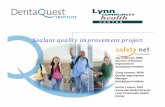 Sealant quality improvement project · Sealant quality improvement project. • Pit-and-fissure sealants have been approved for use for many years and have been recommended by professional