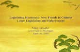 Legislating Harmony? New Trends in Chinese Labor ... · New Trends in Chinese Labor Legislation and Enforcement Mary Gallagher University of Michigan April 16, 2009 ... Labor Legislation}Rapid