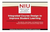 Integrated Course Design to Improve Student LearningIntegrated Course Design to Improve Student Learning Dan Cabrera, Janet Giesen, and Stephanie Richter ... Agenda for the Workshop