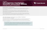 Insights US Agency mortgage- backed securities (MBS) Agency Mortgage Backed...ftserussell.com 2 A mortgage-backed security is an instrument that represents an ownership in a pool of
