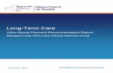 Long Term Care Final Recommendation Report · Enrollment in an MLTC plan is mandatory for those who are dually eligible for Medicaid and Medicare, over 21 years of age, and in need