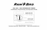 Rain Bird ISA 300 / 400 Series Sprinkler Timer Manual · This manual describes how to install, program, and operate your timer. Read this manual carefully and keep it in a handy place