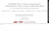SEMAFOR: Frame Argument Resolution with Log-Linear Modelsnschneid/semeval2010-slides.pdf · SEMAFOR: Frame Argument Resolution with Log-Linear Models Desai Chen Nathan Schneider Dipanjan