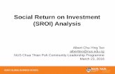 Social Return on Investment (SROI) Analysislppm.unpar.ac.id/.../uploads/sites/37/2018/02/PPT-SROI.pdf · 2018-02-22 · Social Return on Investment (SROI) Analysis Albert Chu-Ying