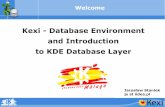 Kexi - Database Environment and Introduction to KDE Database …kexi-project.org/docs/akademy/kexi-akademy-2005.pdf · Kexi - Database Environment and Introduction to KDE Database