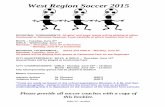 West Region Soccer 2015 - Toronto Catholic District School ... · West Region Soccer 2015 DIVISIONAL TOURNAMENTS: All girls’ and boys’ teams will be playing at either Centennial