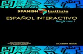 ESPAÑOL INTERACTIVOspanish-institute.com/wp-content/uploads/2014/09/B1-Sample-Compressed.pdf · • Las nacionalidades • El abecedario • Las vocales y consonantes • La R y