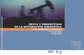 Retos y perspectivas de la integraciónRetos y perspectivas de la integración energética en América Latina Mario García Molina Kirsten Westphal Raúl A. Wiener Asdrúbal Baptista
