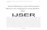 Noise Elimination and Performance Measure for fingerprint using Median Filter · 2016-09-09 · : Median Filter Minutiae binarization PSNR value Energy value. 1. Introduction. While