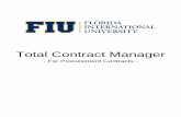 Total Contract Manager - Florida International …finance.fiu.edu/controller/Docs/Training_Manuals/TCM...Total Contract Manager Office of the Controller 4 12/2017 Version 1.0 Overview
