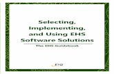 Selecting, Implementing, and Using EHS Software Solutions · Selecting, Implementing, and Using EHS Software Solutions The EHS Guidebook. 800.354.4476 info@etq.com The EHS Guidebook: