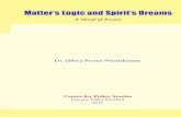 Matter’s Logic and Spirit’s Dreams - A Prasanna Kumaraprasannakumar.org/s/Matter's Logic and Spirit's Dreams.pdf · Matter’s Logic and Spirit’s Dreams A Sheaf of Essays Dr.