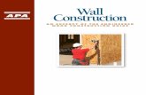 Engineered Wood Construction Guide - Build GPForm No. E30W W 2016 APA – The Engineered Wood Association W WALL CONSTRUCTION Walls are a critical structural component in any structure.