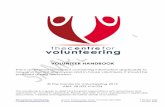 VOLUNTEER HANDBOOK...The Centre for Volunteering Level 3, 40 Gloucester Street, The Rocks NSW 2000 T 02 9261 3600 E info@volunteering.com.au W F 02 9261 4033 VOLUNTEER HANDBOOK This