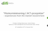 Risikominimering I IKT-prosjekter - Difi · “Risikominimering I IKT-prosjekter ... and good design enhances agility 14/01/14 Direktoratet for forvaltning og IKT . 15 ... Direktoratet