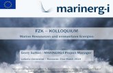 FZK KOLLOQUIUM · 2019-04-01 · FZK – KOLLOQUIUM Marine Ressourcen und erneuerbare Energien Gerry Sutton : MARINERG-I Project Manager Leibnitz Universitat – Hannover. 21st March