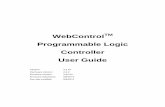 WebControlTM Programmable Logic Controller User Guide · This document provides an overview of the technical aspects of using WebControlTM ... PLC Programmable Logic Controller. WebControlTM