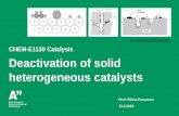 catal5010145 CHEM-E1130 Catalysis Deactivation of solid ... · 3. describe and apply selected catalyst characterization methods 4. explain why and how catalysts deactivate and how