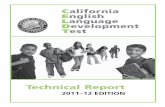 California English Language Development TestThe original scale and performance level cut scores created for the CELDT were based on the 2000 field test and 2001–02 Edition (Form