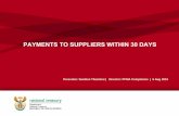 PAYMENTS TO SUPPLIERS WITHIN 30 DAYS Documentation/20150806...CABINET RESOLUTIONS 02 December 2009 –Executive Authorities must ensure that their institutions implement mechanisms