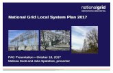 National Grid Local System Plan 2017 - ISO New EnglandNational Grid Local System Plan 2017 PAC Presentation – October 18, 2017 Melissa Scott and Julia Spatafore, presenter ... Distribution