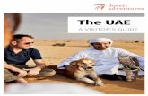 The UAE - desertadventures.com · The UAE is an Islamic country and clothing should be modest. Light cotton garments are ideal during the hot and humid summer months. In the winter