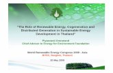 “The Role of Renewable Energy,gy, g Cogeneration and ... · “The Role of Renewable Energy,gy, g Cogeneration and Distributed Generation in Sustainable Energy Development in Thailand”