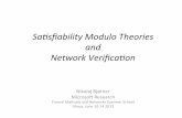 Sa#sﬁability+Modulo+Theories+ and Network+Veriﬁca#on · Sa#sﬁability+Modulo+Theories+ and Network+Veriﬁca#on+ Nikolaj(Bjørner((Microso1(Research(Formal(Methods(and(Networks(Summer(School((Ithaca,(June(10@14(2013